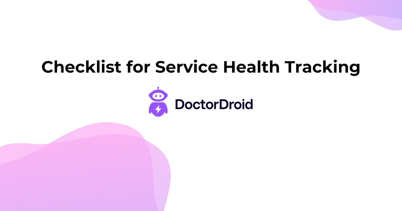 Checklist for Service Health Tracking