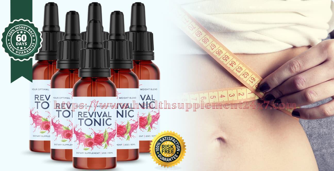 Revival Tonic [Weight Loss Drops] Effective Metabolism Boosting Formula, Critical Details!