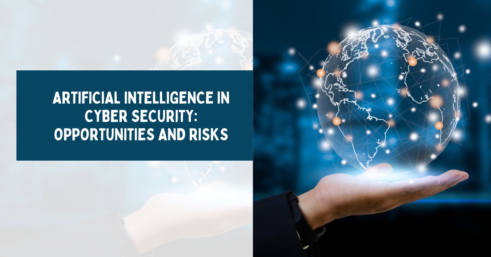 Artificial intelligence in Cyber Security: Opportunities and Risks