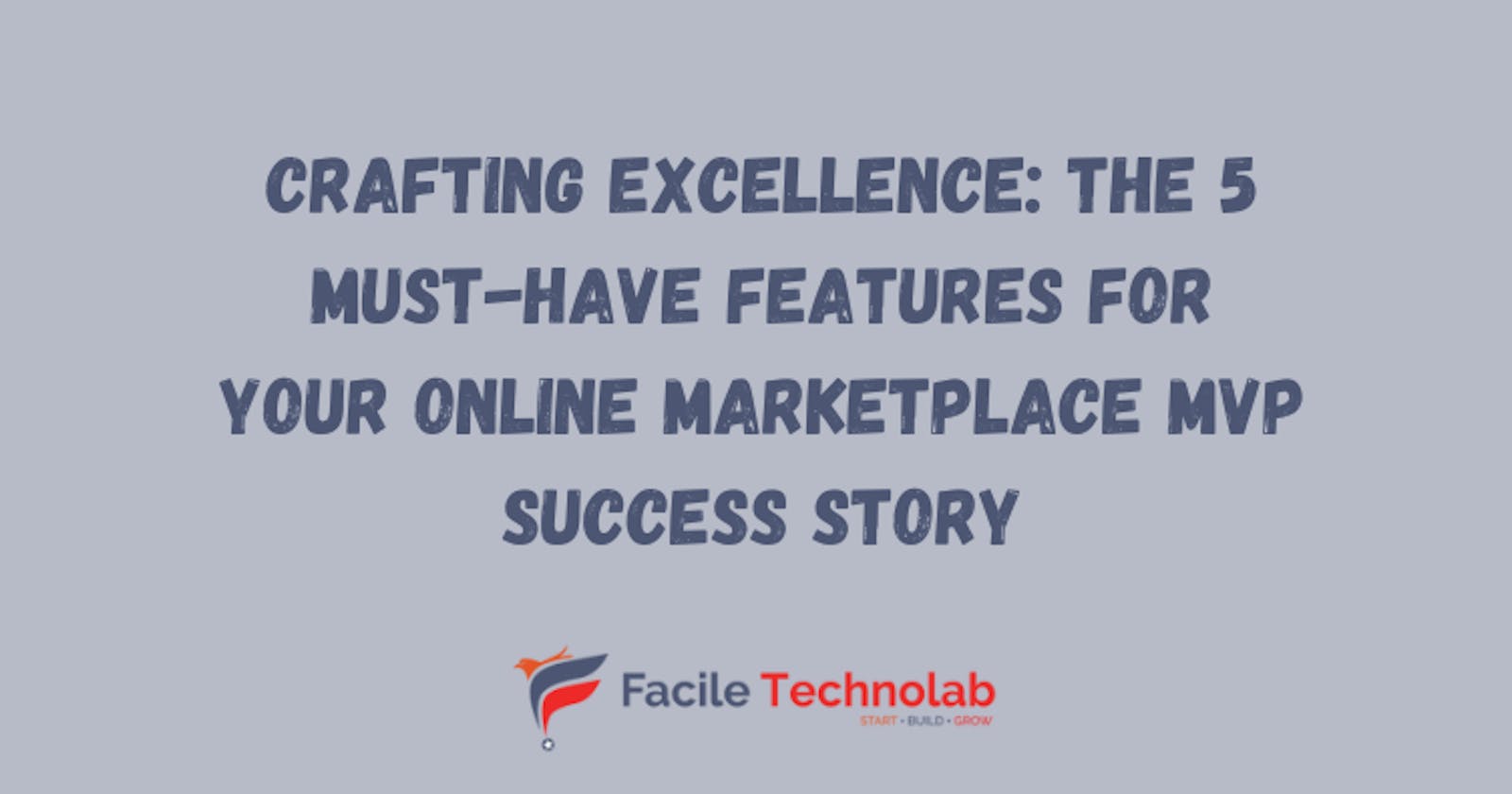 Crafting Excellence: The 5 Must-Have Features for Your Online Marketplace MVP Success Story