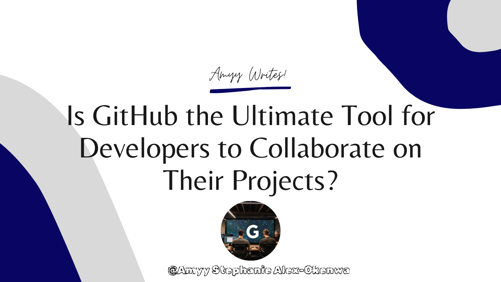 Is GitHub the Ultimate Tool for Developers to Collaborate on Their Projects?