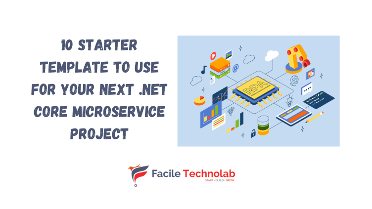 10 Starter template to use for your next .net core microservice project