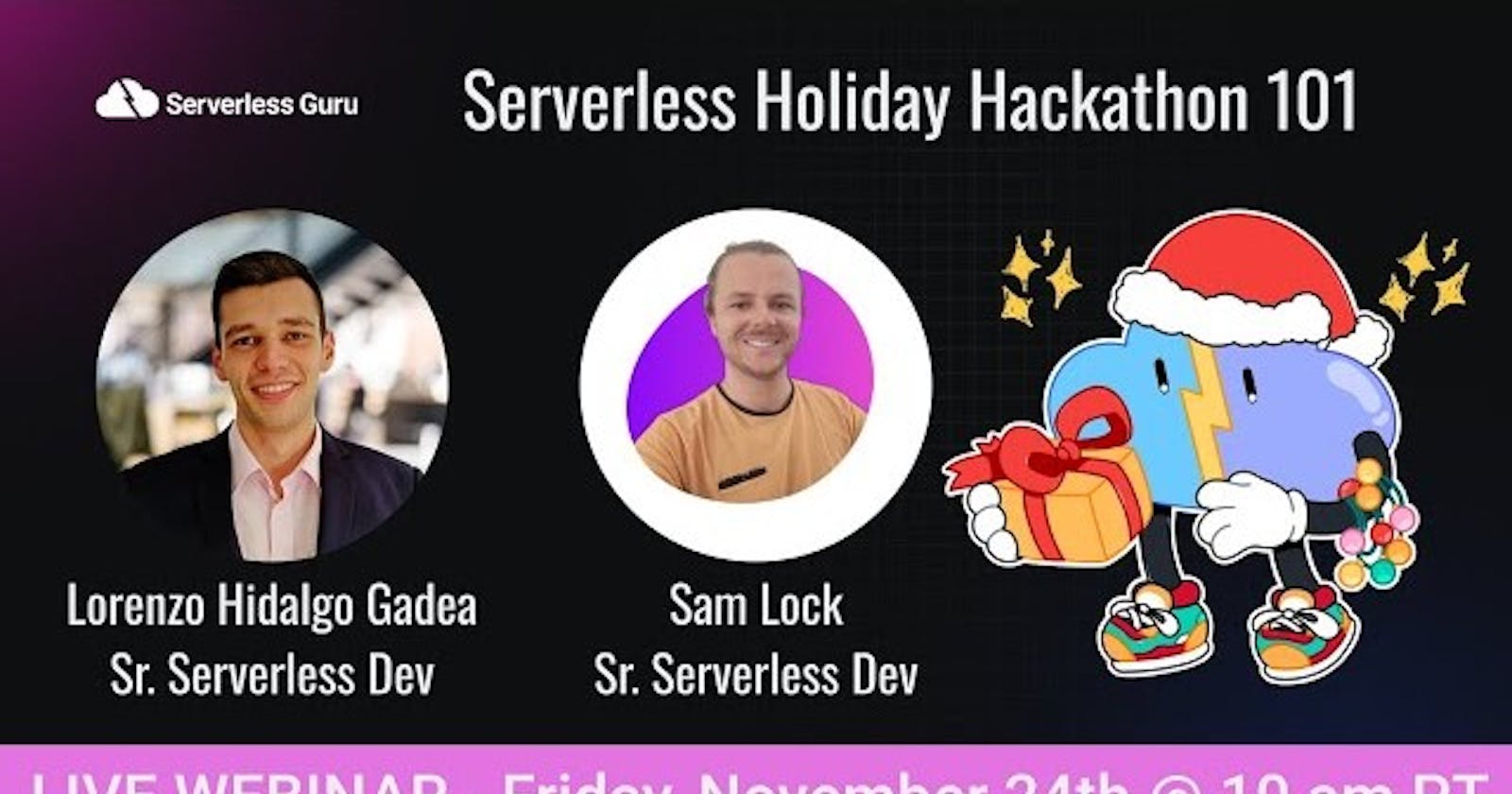 [Webinar] Serverless Holiday Hackathon 101