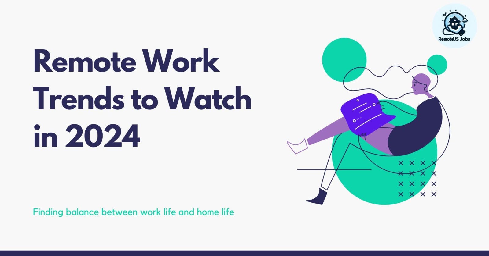 Remote Work Trends to Watch in 2024
