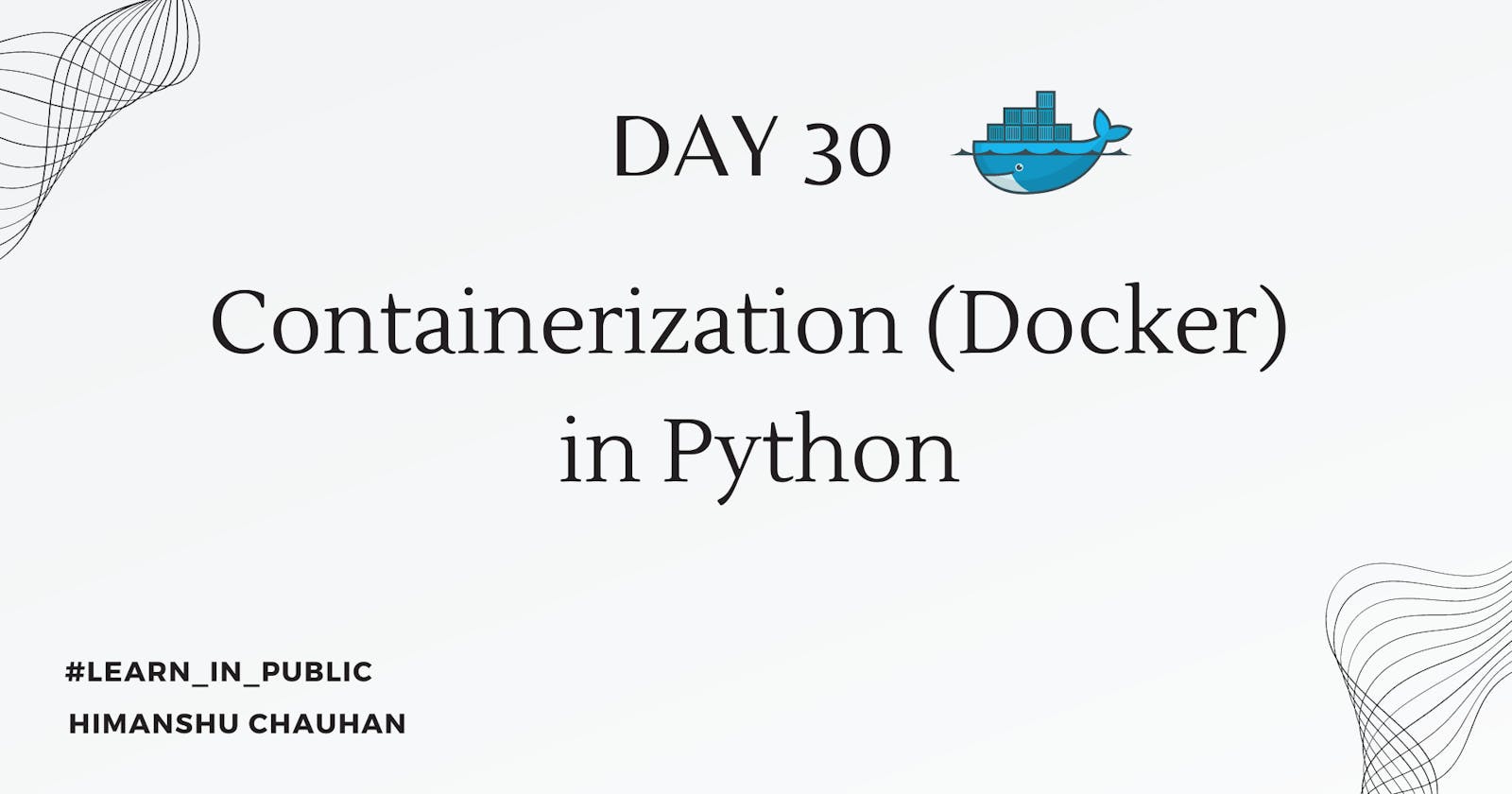 Day 30: Containerization (Docker) with Python