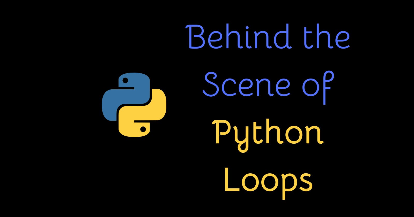 Behind the Scene of Python Loops