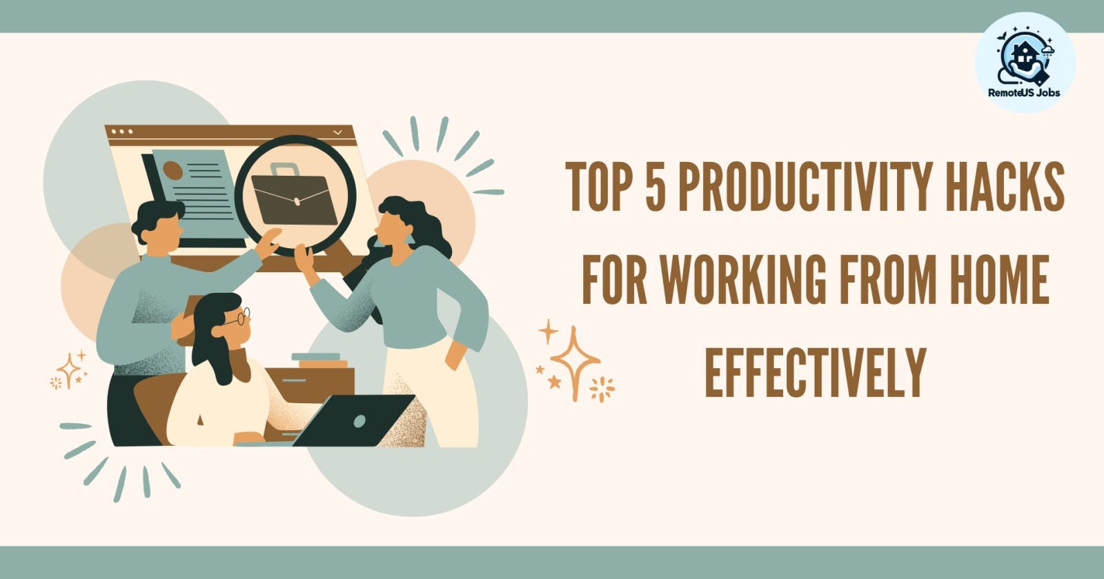 Top 5 Productivity Hacks for Working from Home Effectively