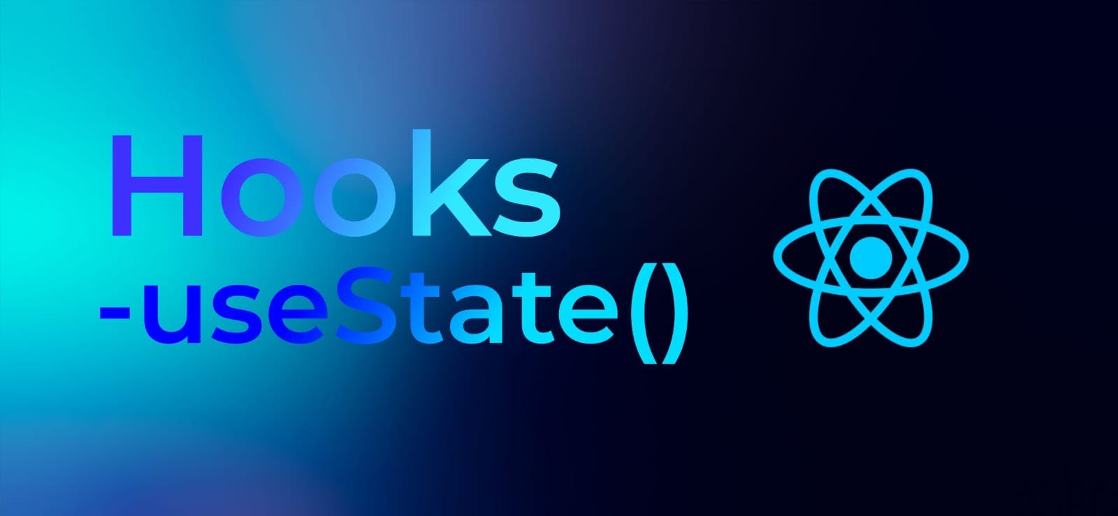 React Hooks and  The useState()