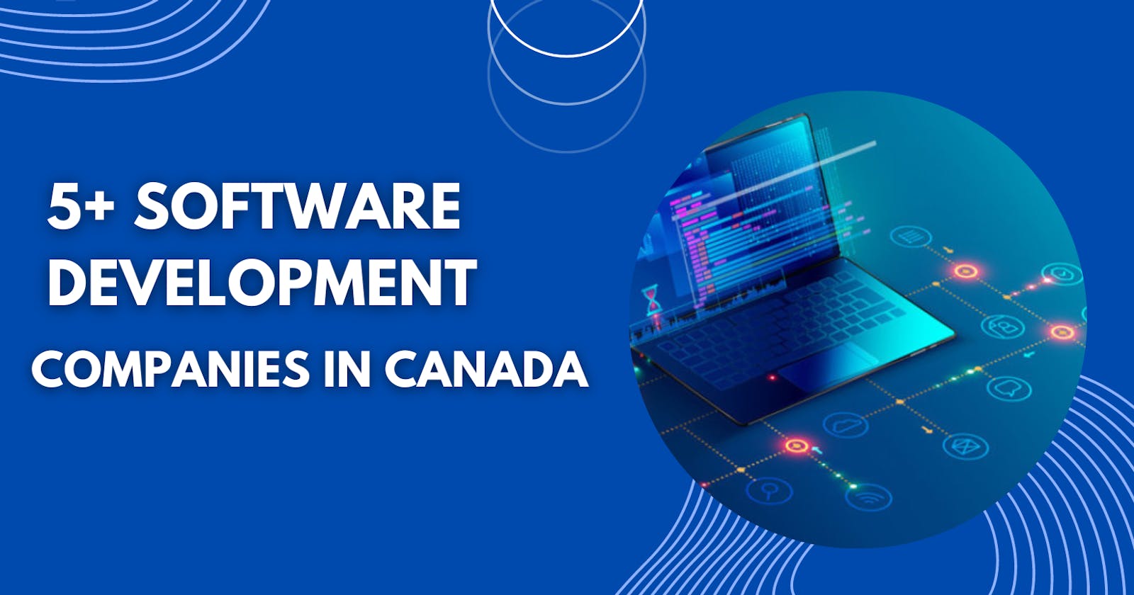 5+ Software Development Companies in Canada