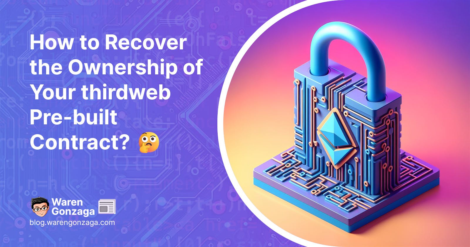 How to Recover the Ownership of Your thirdweb Pre-built Contract?