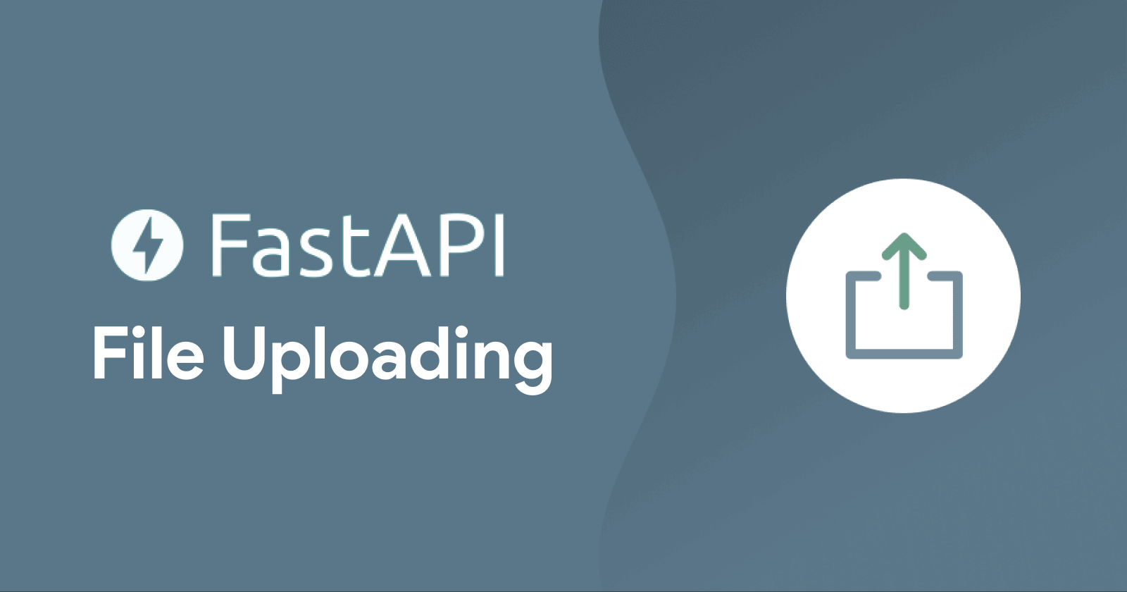 Streamlining File Uploads with FastAPI