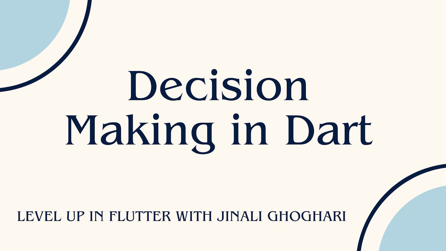 Decision Making in Dart