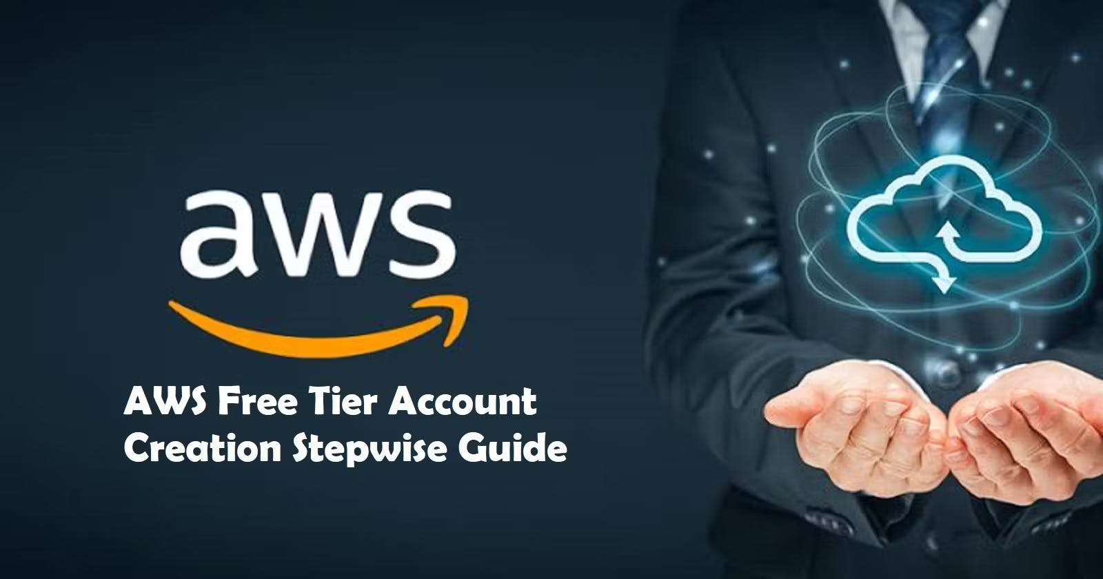 "How to create an AWS Free Account: A Step by Step Guide"