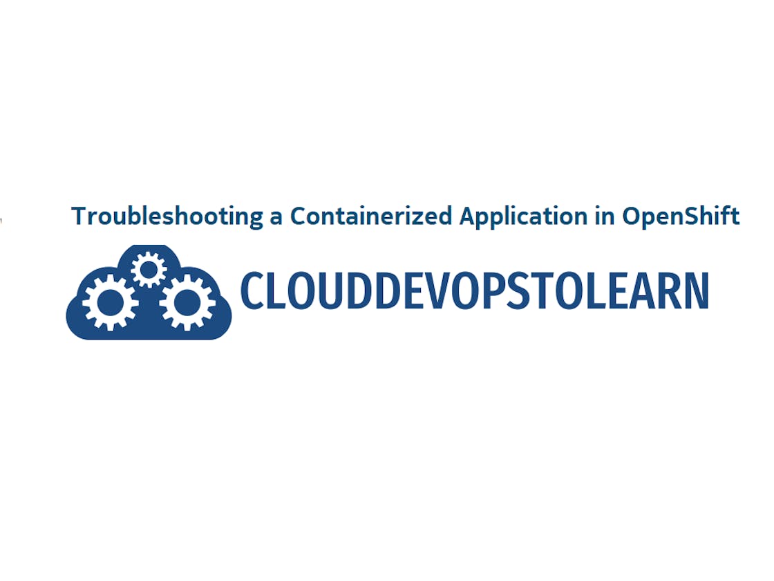 OpenShift Hands-On Lab - Troubleshooting a Containerized Application