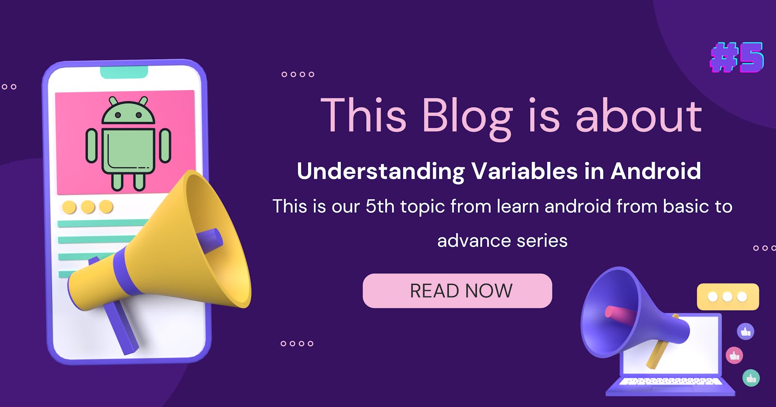 Topic: 5 Understanding Variables in Android