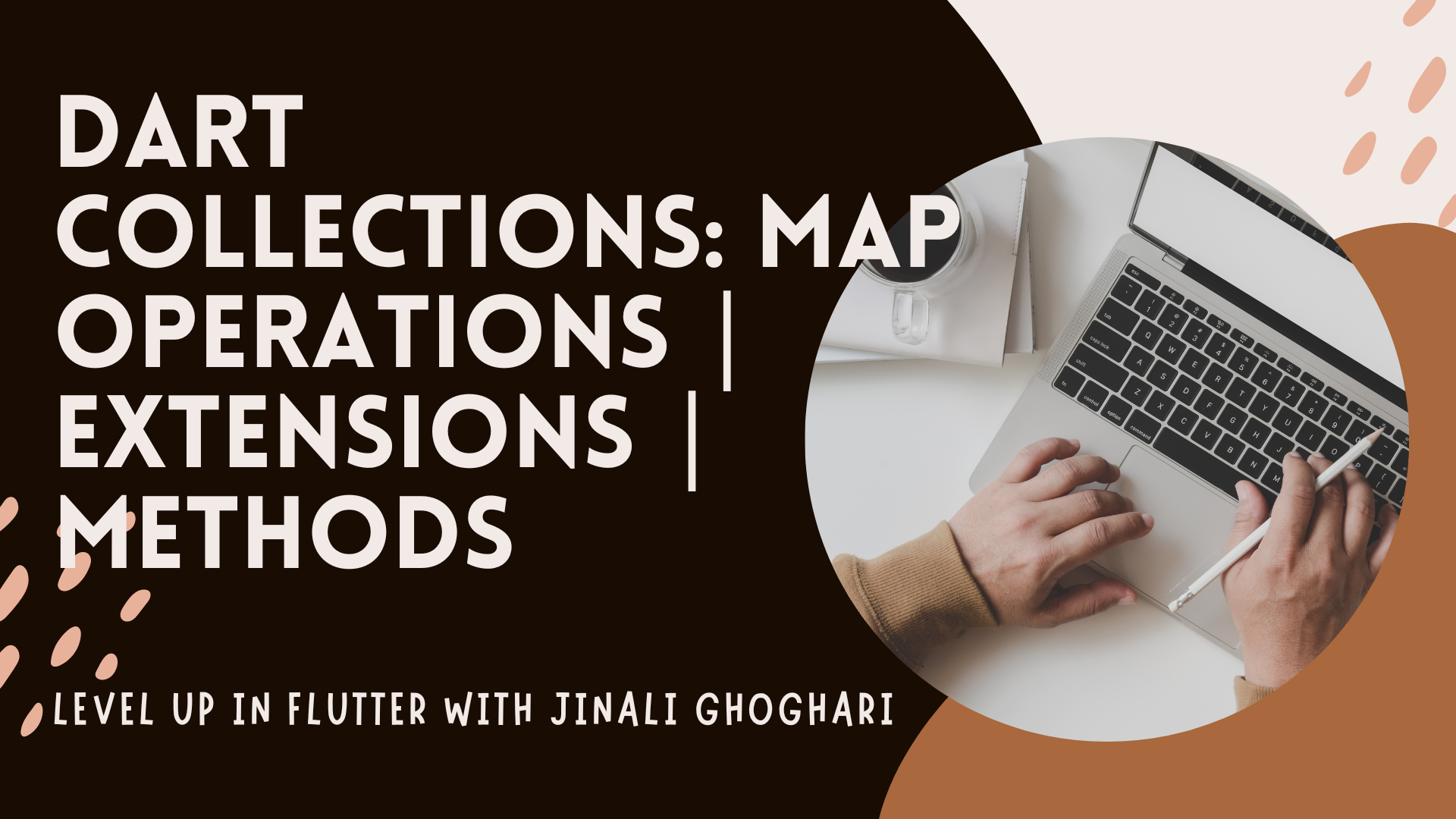 Dart Collections: Map Operations | Map Extensions | Map Methods