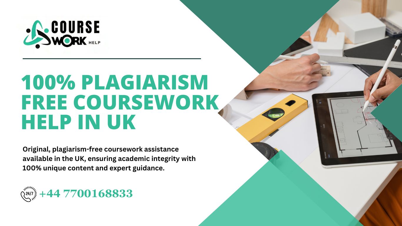 100% Plagiarism Free - Coursework help UK in 2024