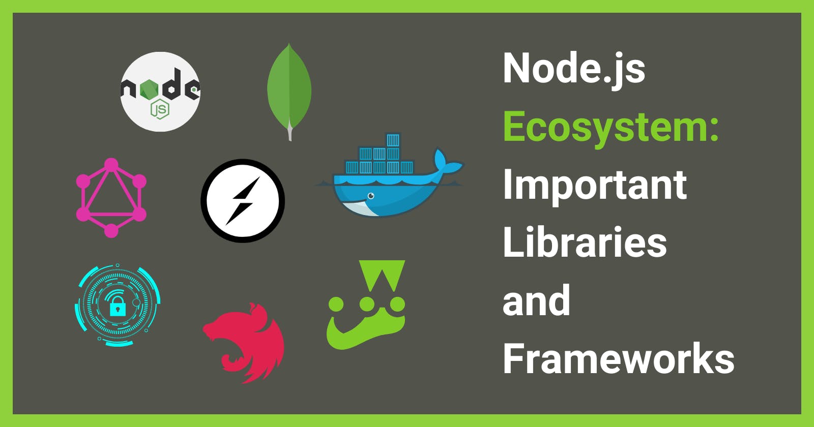 Node.js Ecosystem - Important Libraries and Frameworks