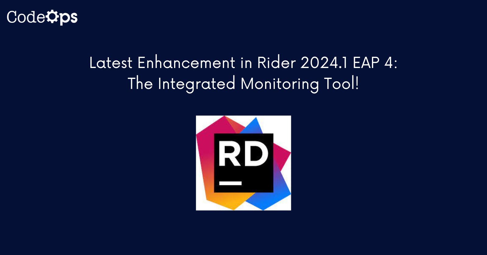 Introducing the Latest Enhancement in Rider 2024.1 EAP 4: The Integrated Monitoring Tool!