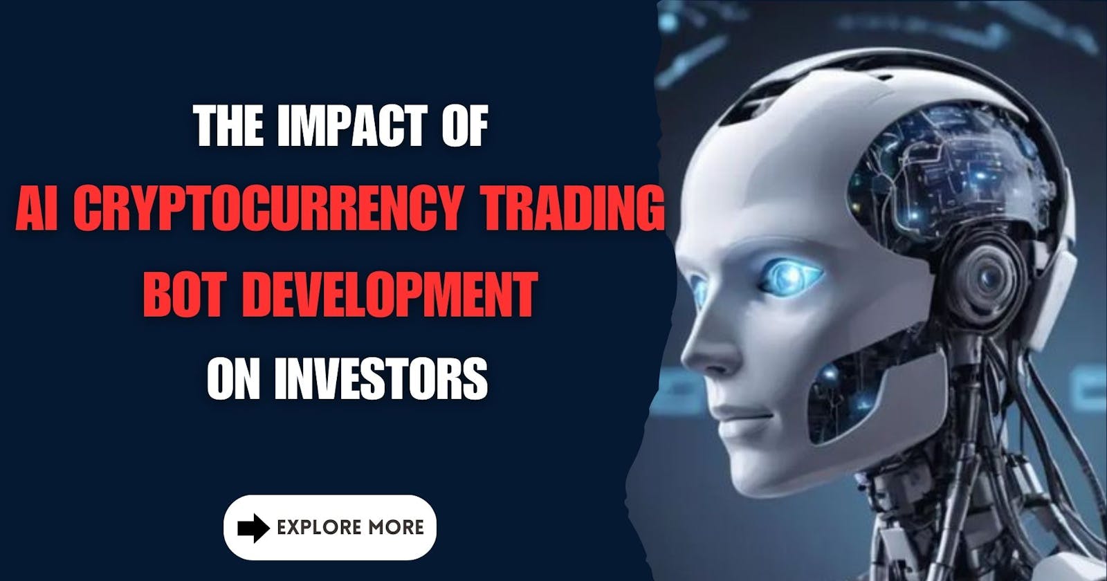 The Impact of AI Cryptocurrency Trading Bot Development on Investors