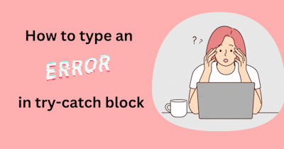 Cover Image for How to type an error in try-catch block