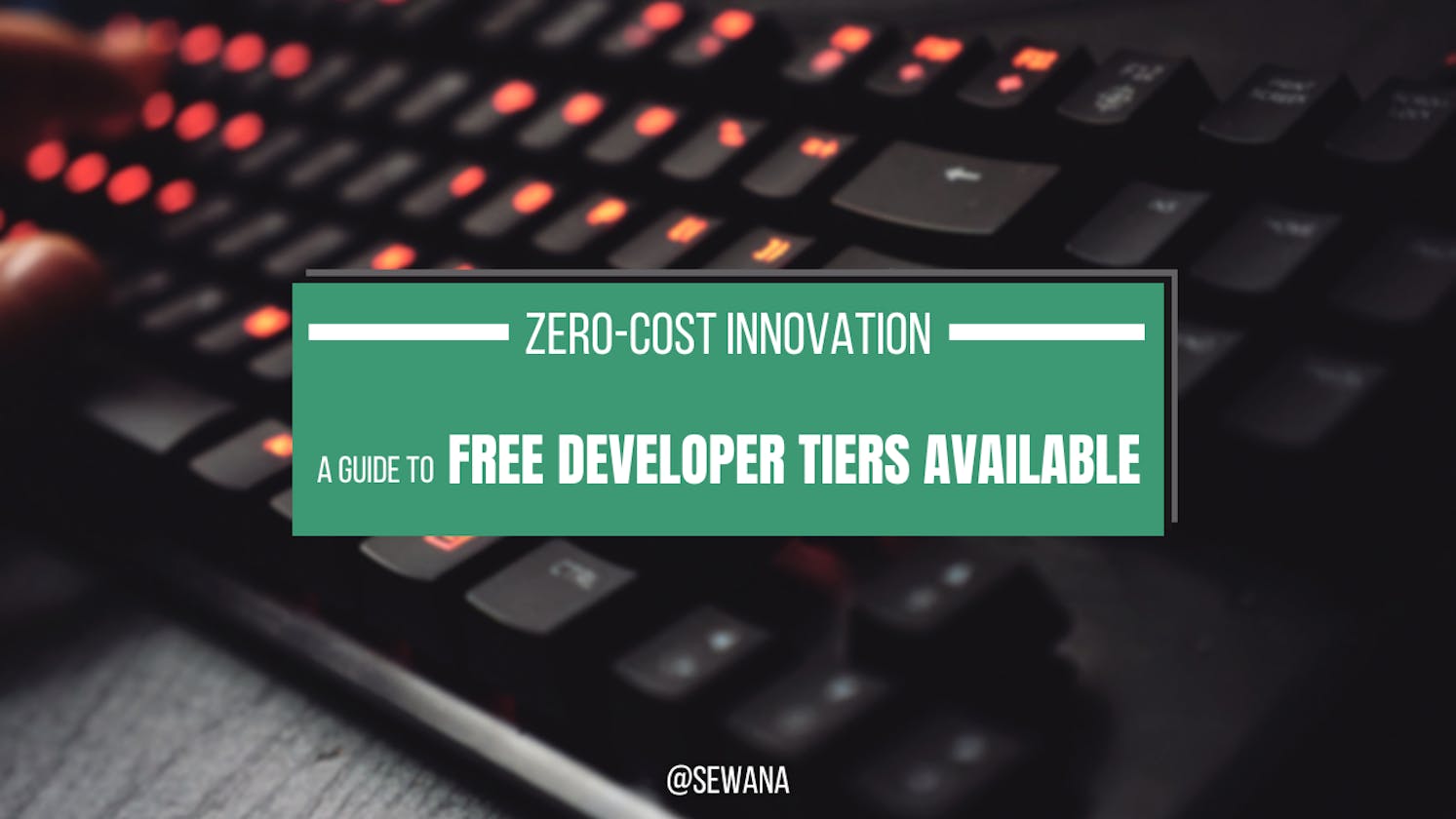 Zero-Cost Innovation: A Guide to Free Developer Tiers Available