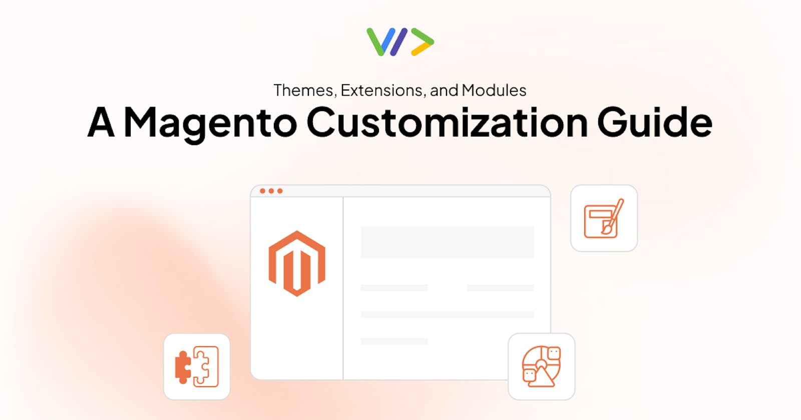 Themes, Extensions, and Modules: A Magento Customization Guide