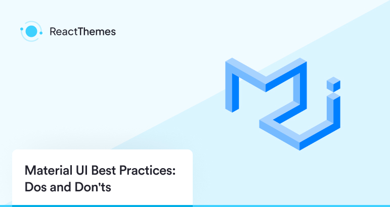 Material UI Best Practices: Dos and Donts