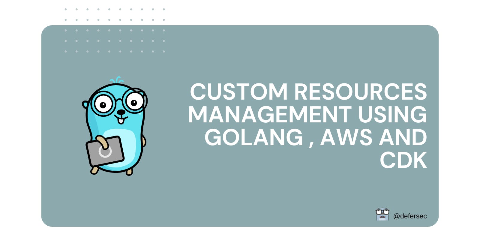 AWS Custom resources with Lambda and Golang
