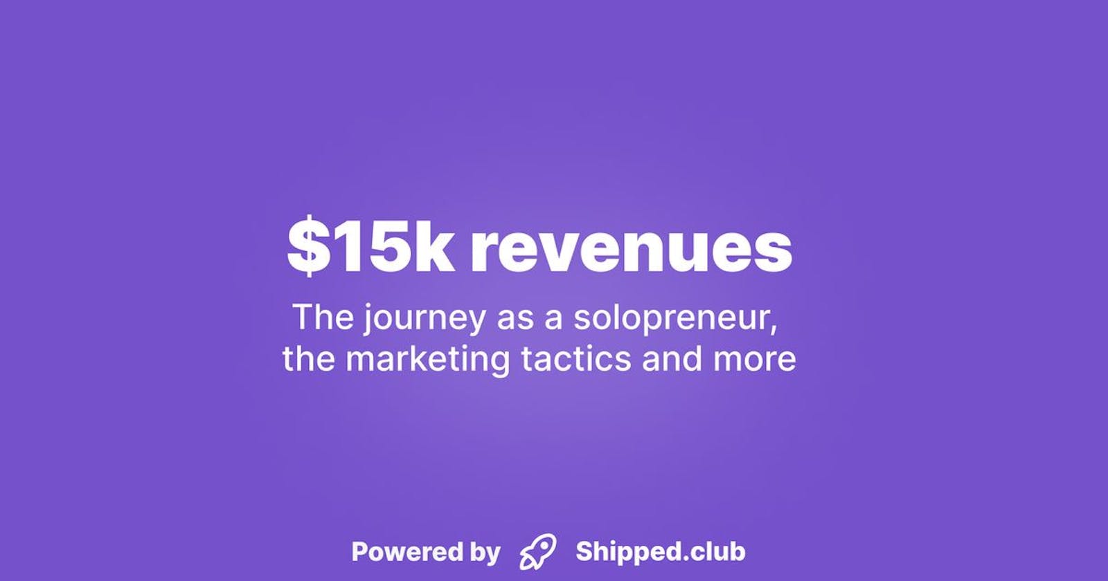 How I generated $15k revenues in <4 months