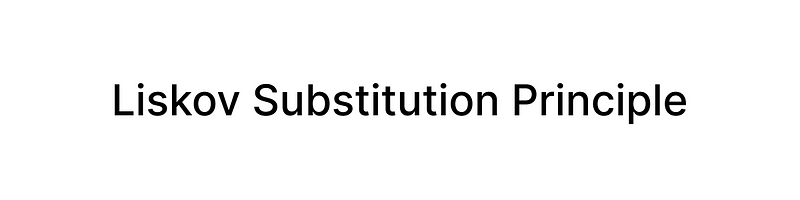 Liskov Substitution Prensibi Nedir?