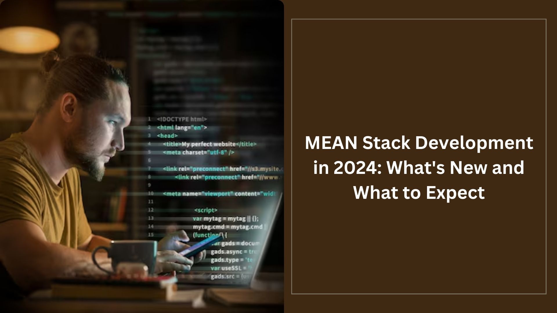 MEAN Stack Development in 2024: What's New and What to Expect