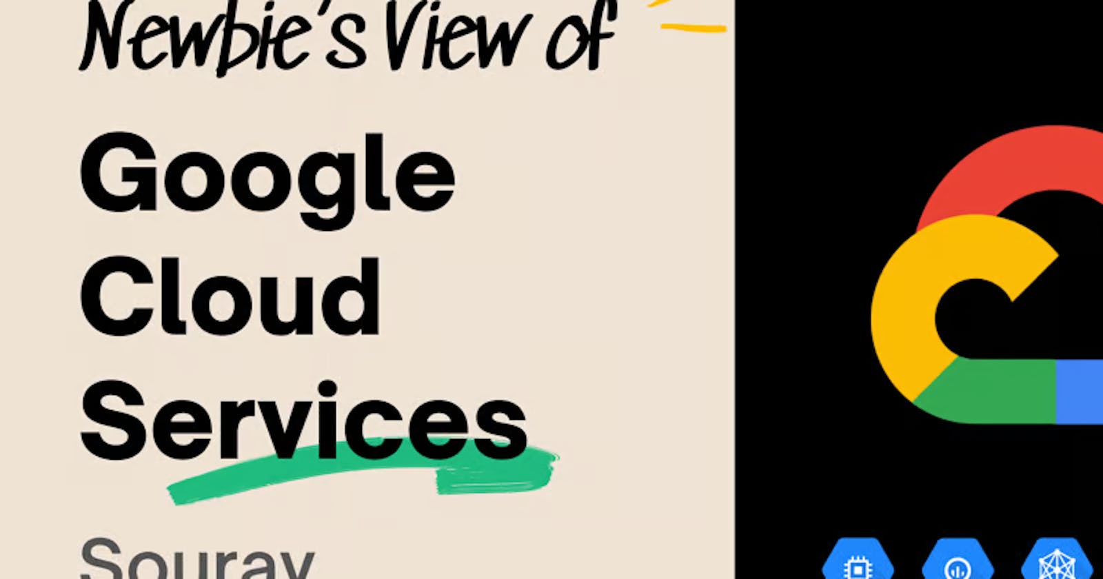 Newbie's View of Google Cloud Services