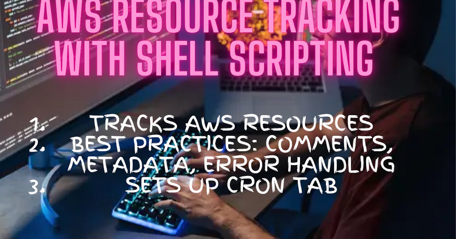 AWS Resource Tracking with Shell Scripting: Part-1