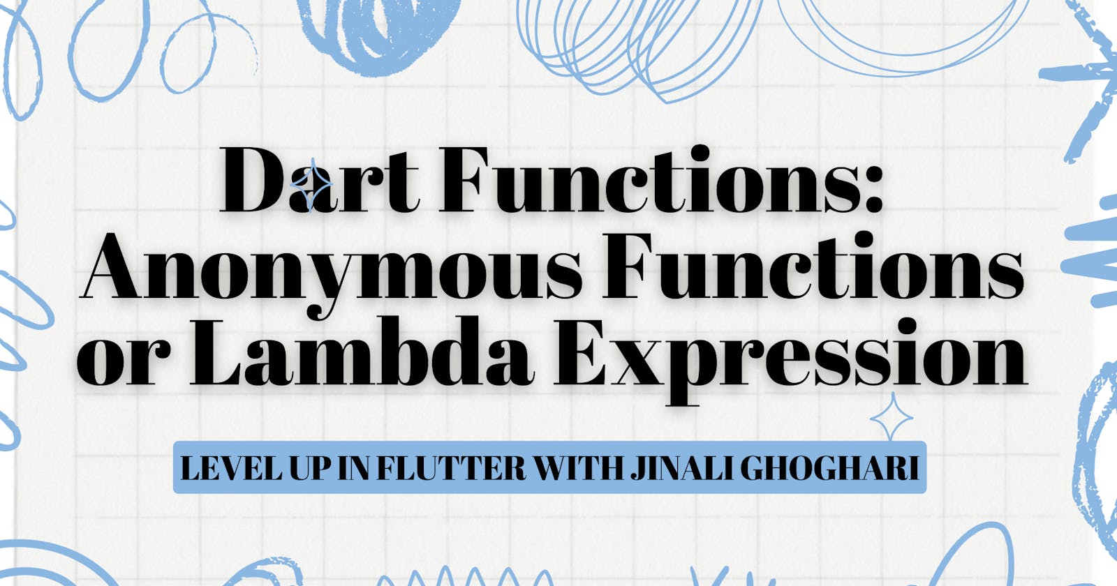 Dart Functions: Anonymous Functions or Lambda Expression