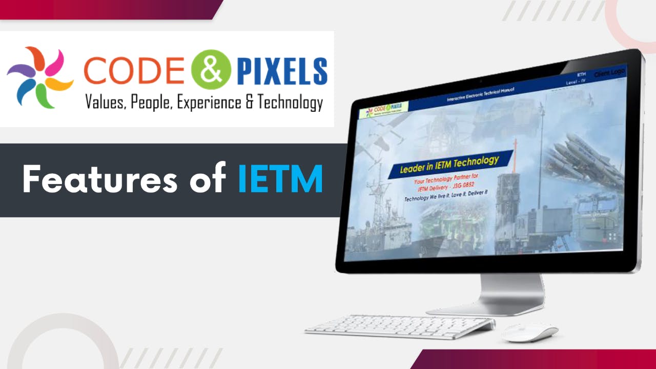 Features of IETM Level 4 Software Code and Pixels