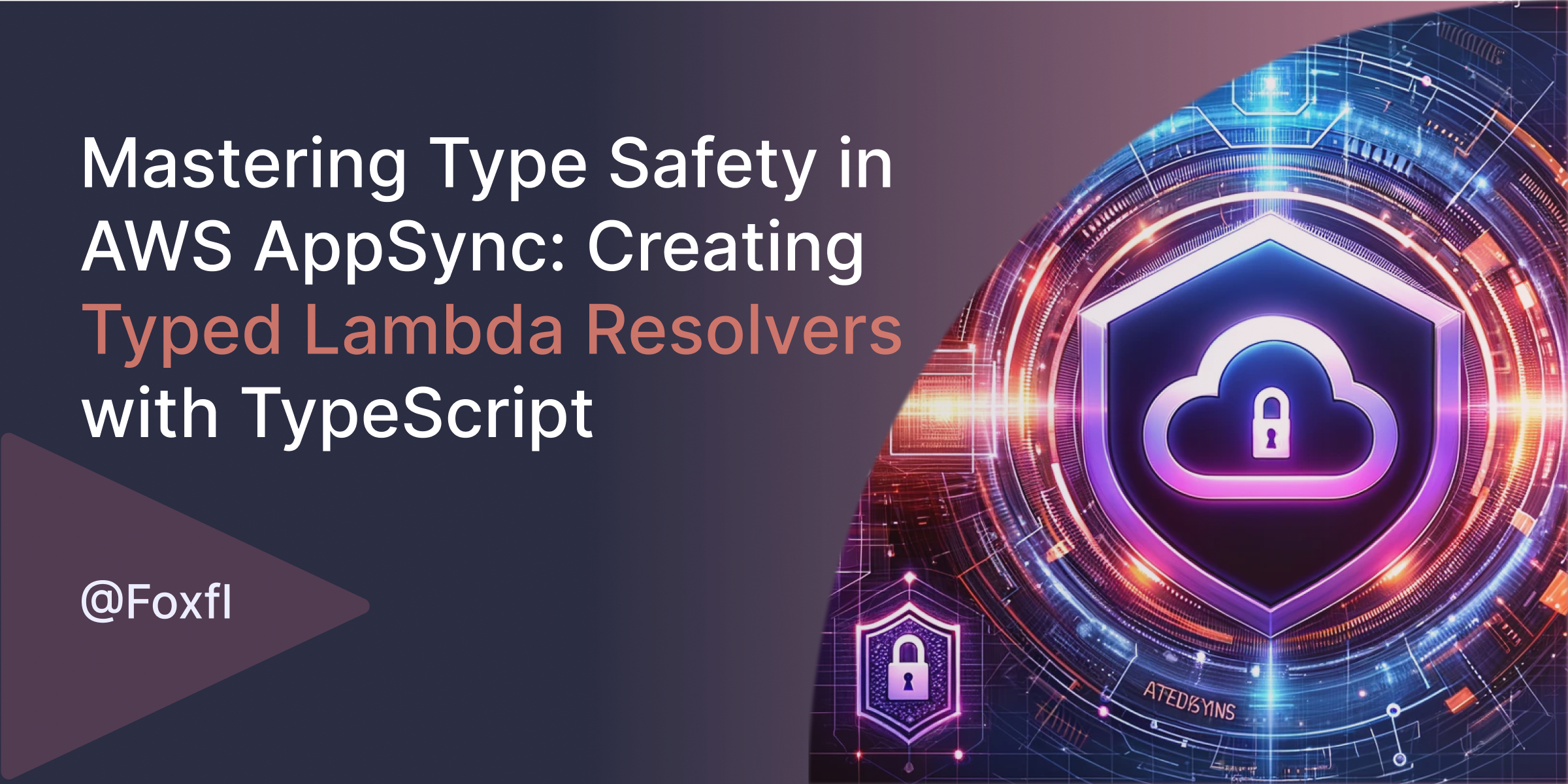 Mastering Type Safety in AWS AppSync: Creating Typed Lambda Resolvers with TypeScript