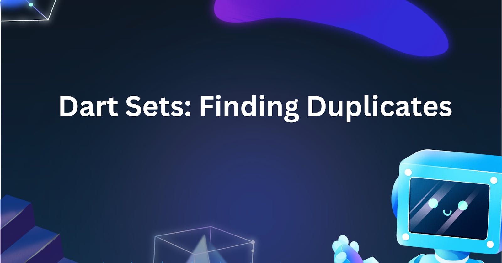 Dart Sets: Finding Duplicates