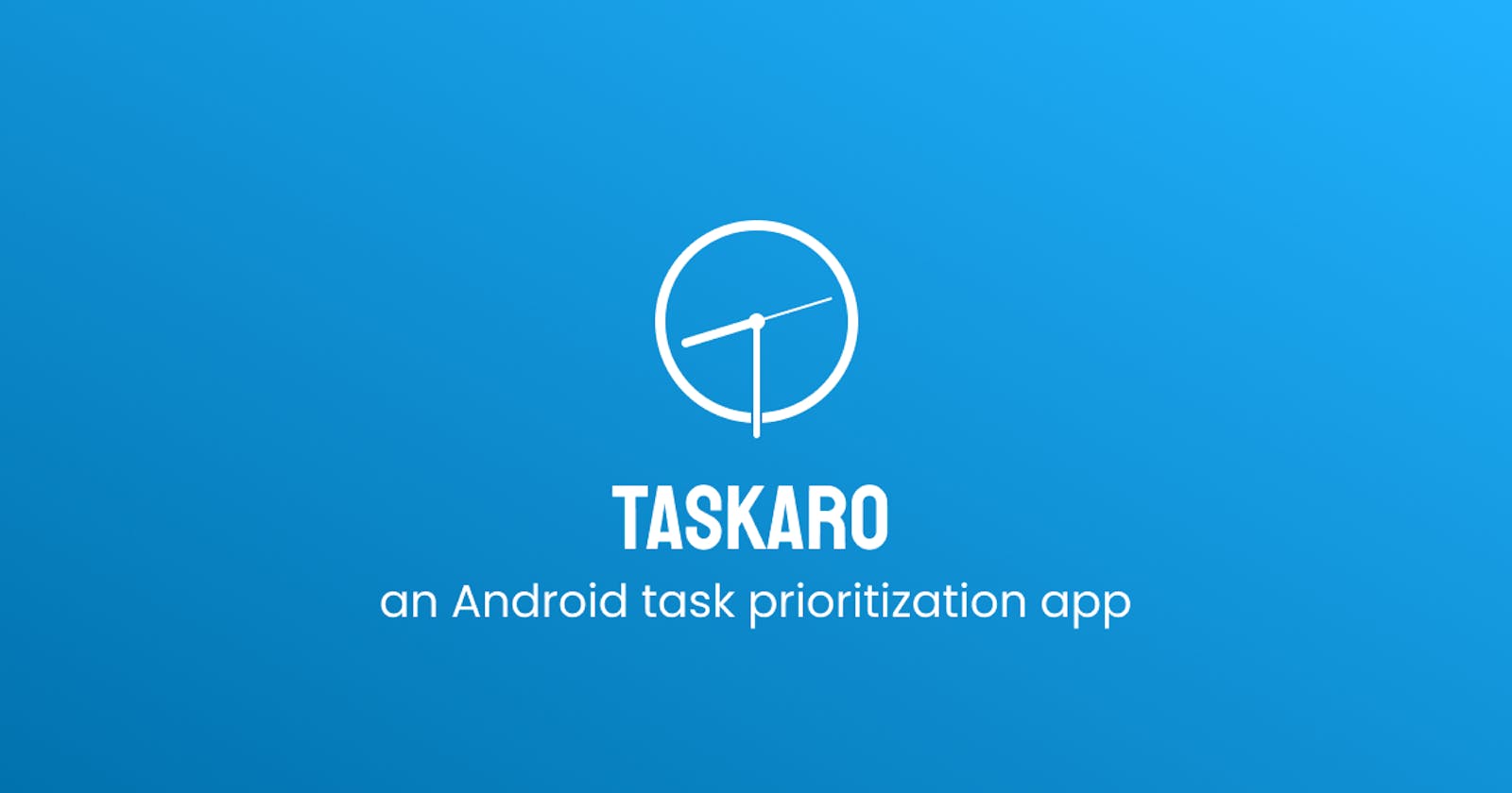 Taskaro: A Task Prioritization Android App