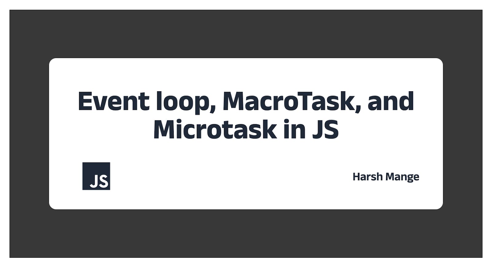 Introduction to Event loop, MacroTask, and Microtask in JavaScript in 2 mins !!