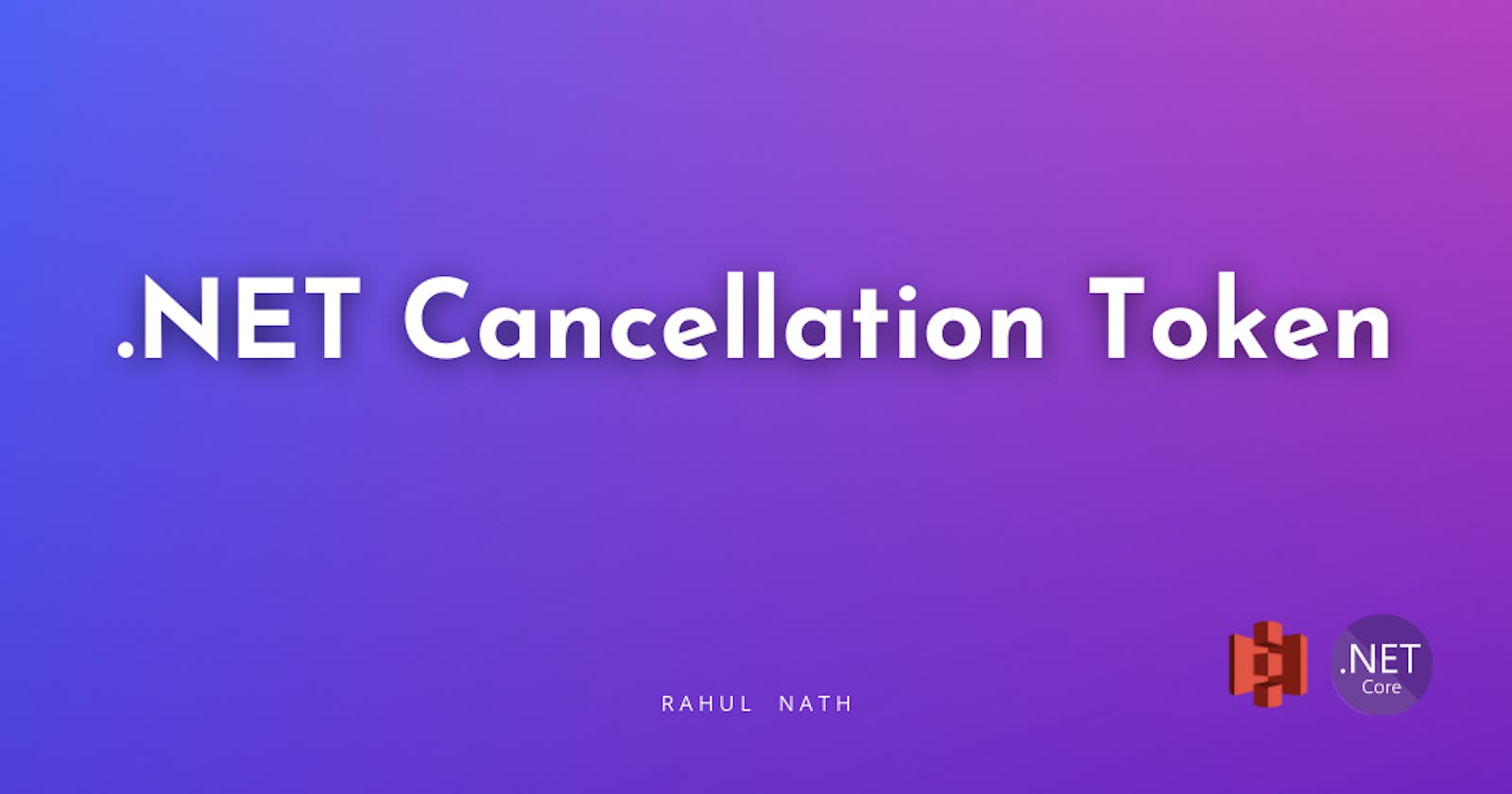 A .NET Programmer's Guide to CancellationToken