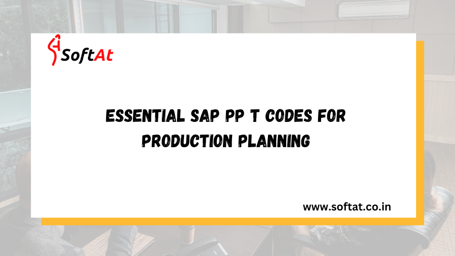 Essential SAP PP T Codes for Production Planning
