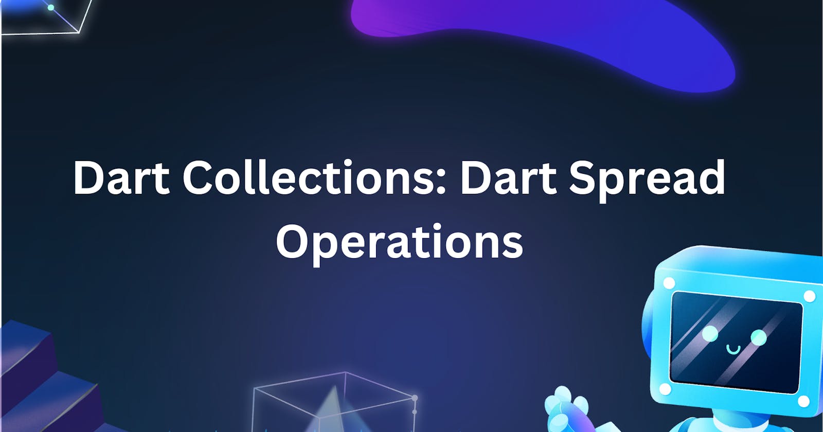 Dart Collections: Dart Spread Operations