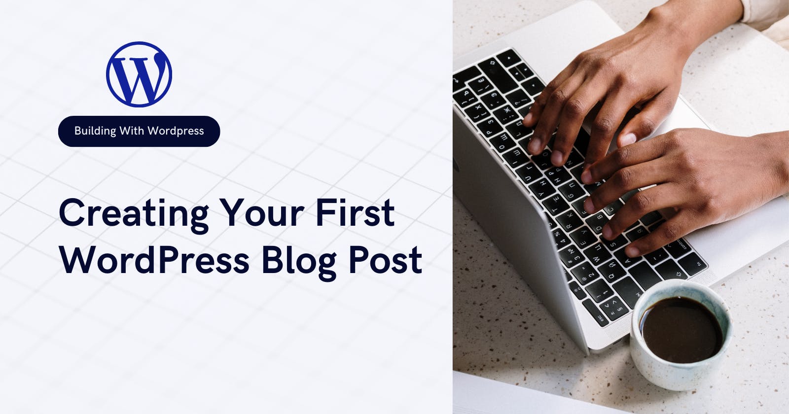 Creating Your First WordPress Blog Post