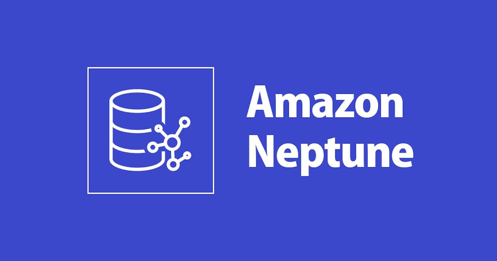 A Beginner's Guide to Implementing Amazon Neptune in AWS