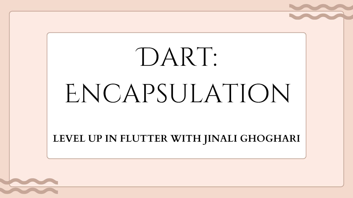 Dart: Encapsulation