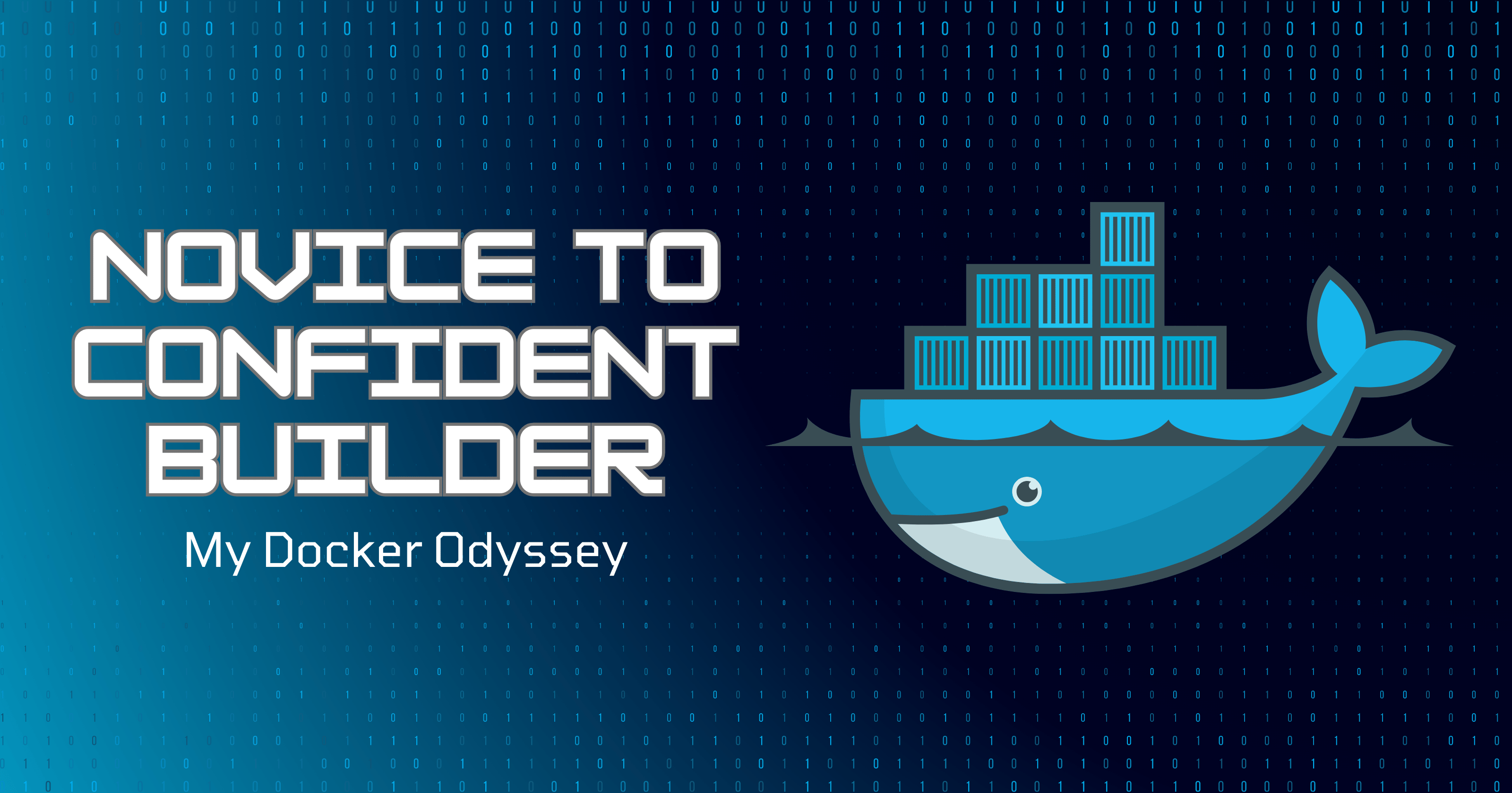 Novice to Confident Builder: My Docker Odyssey