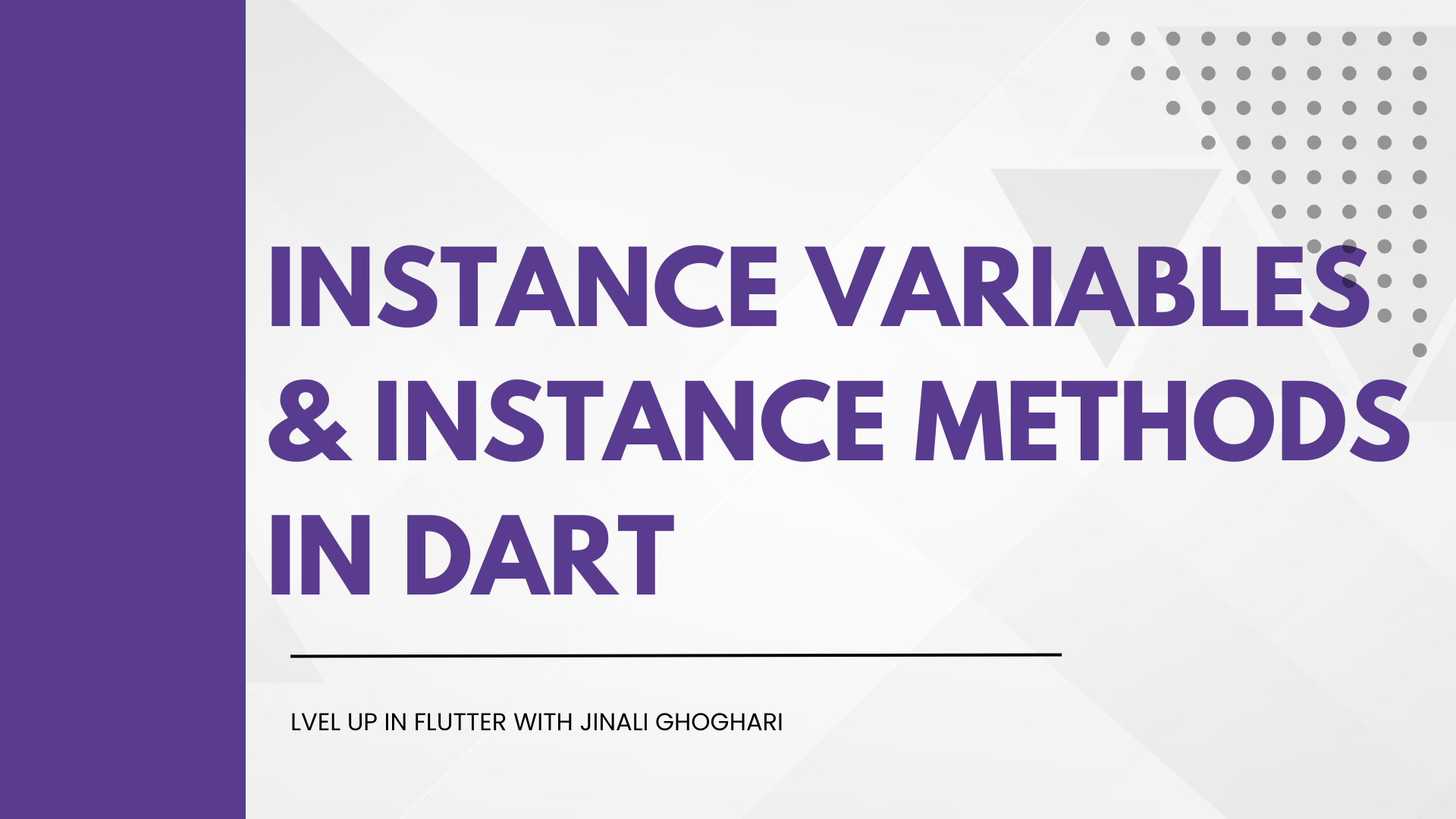 Instance Variables & Instance Methods in Dart