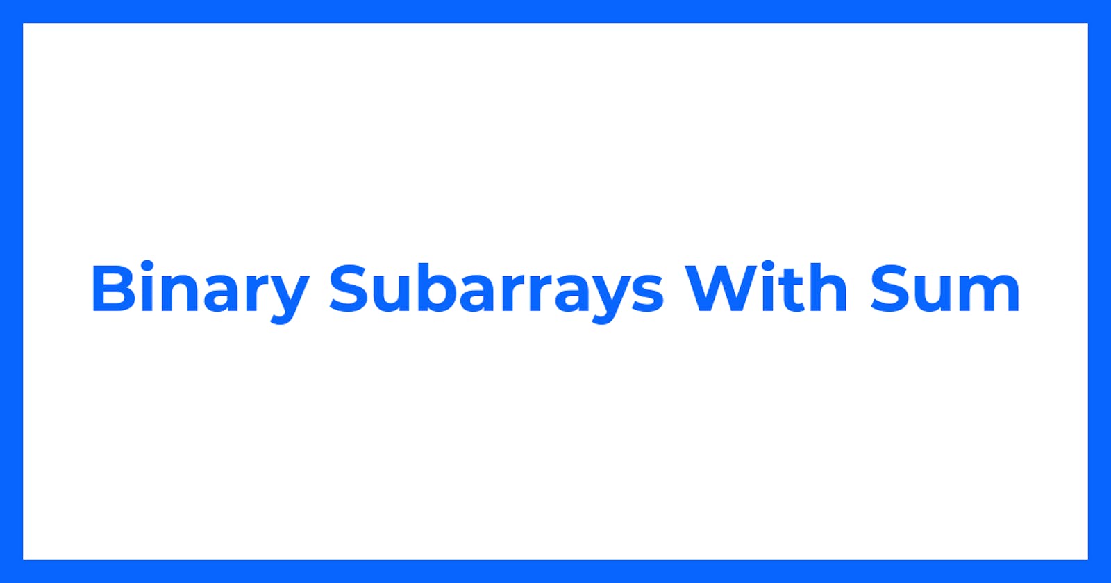 Binary Subarrays With Sum