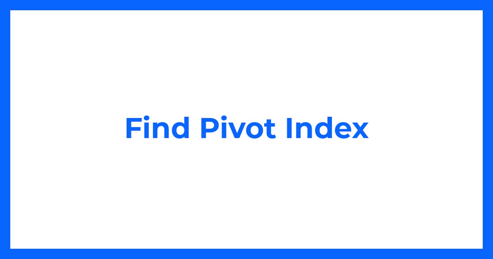 Find Pivot Index